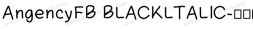 AngencyFB BLACKLTALIC字体转换